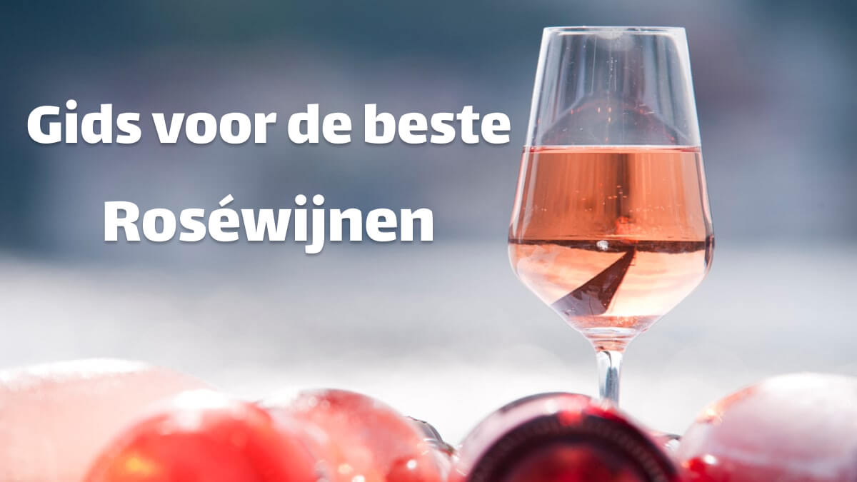 Gids voor de beste roséwijnen