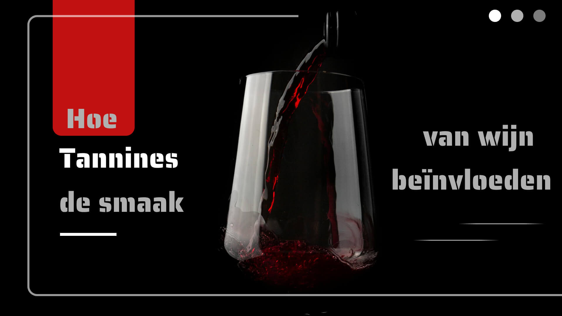 Hoe tannines de smaak van wijn beïnvloeden