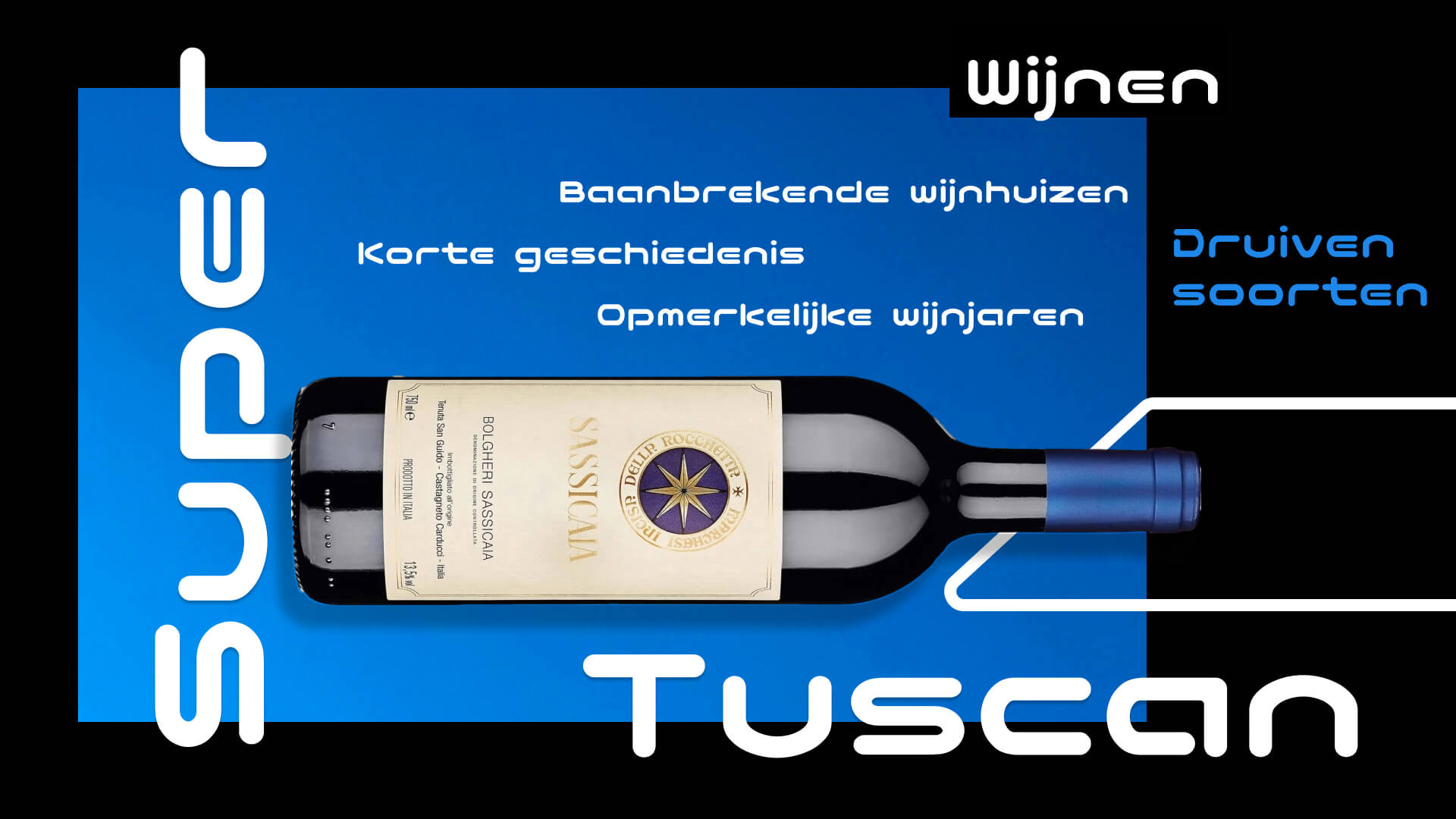 Super Tuscan wijnen: Een duik in hun opkomst, nalatenschap en toekomst